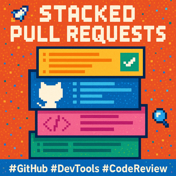 Breaking Down Large Changes: An Introduction to Stacked Pull Requests