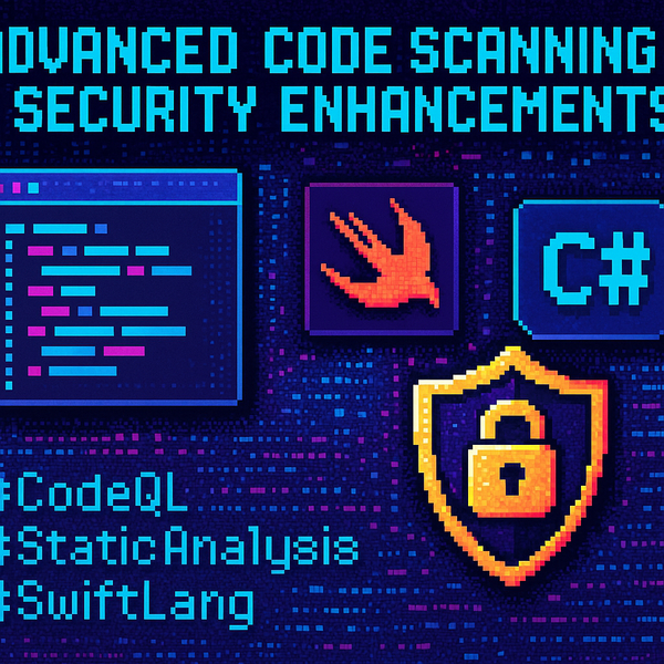 CodeQL 2.25.6 Brings Swift 6.3.2 Support and Enhances C# Coverage