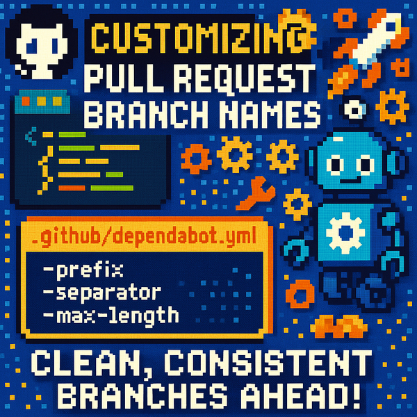 Customizing Dependabot Pull Request Branch Names