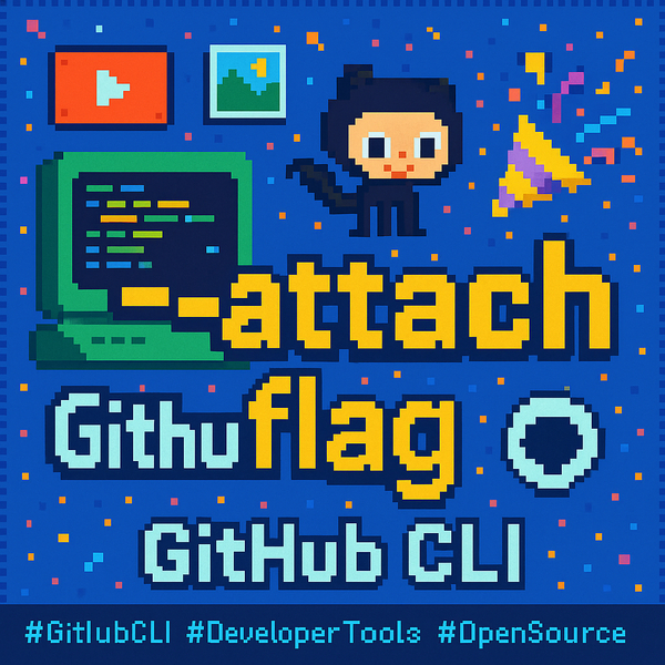 GitHub CLI Enhances Collaboration with Inline Media Attachments