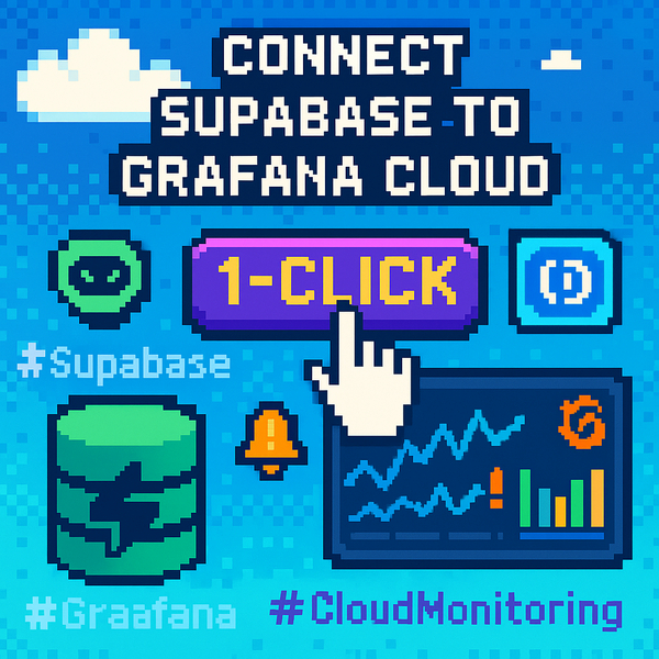 One-Click Integration: Connect Supabase to Grafana Cloud