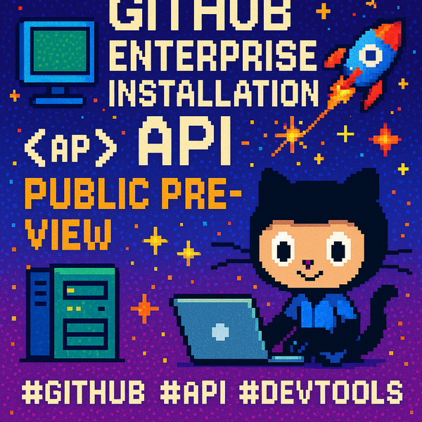 Understanding GitHub's New Enterprise Installation API