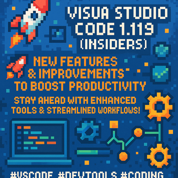 What's New in Visual Studio Code 1.119 (Insiders)